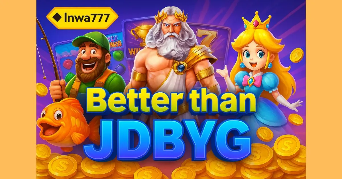 Inwa777 better than JDBYg