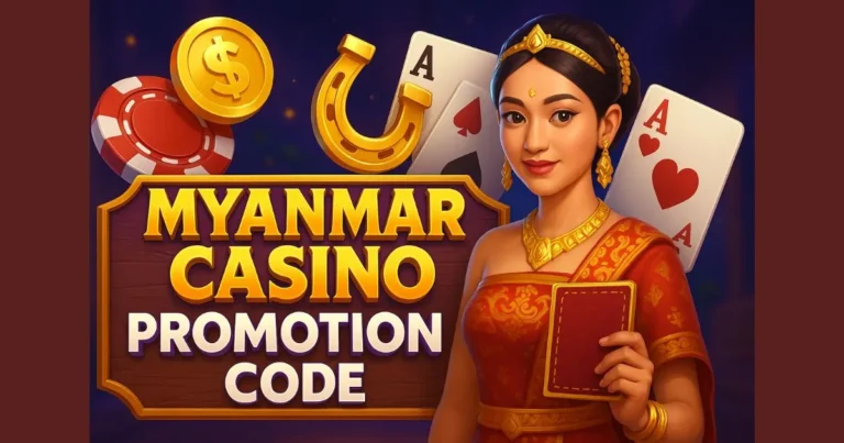 Myanmar Casino Promotion Code