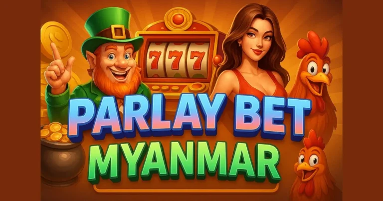 Parlay Bet Myanmar